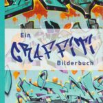 Ein Graffiti Bilderbuch