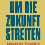 Besser um die Zukunft streiten