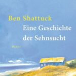 Eine Geschichte der Sehnsucht